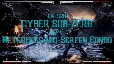 Mortal Kombat XL - Cyber Sub-Zero (LK-52O) Triborg 37% Meterless Mid-Screen Combo HD