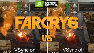GTX 750 Ti | Far Cry 6 VSync on vs off Test FPS Difference
