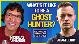 What's it like to be a Ghost Hunter? | A conversation with Adam Berry