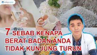 7 Penyebab Kenapa Berat Badan Anda Susah Turun | DokterSehat