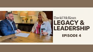 Episode 4 David McKean's Legacy and Leadership | Part 2 Andrea Moore