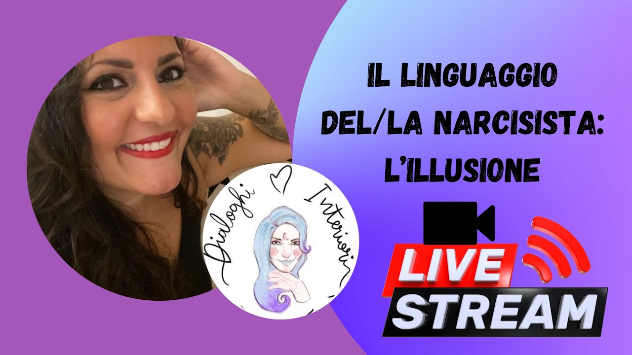 Il linguaggio del/la narcisista: l’illusione - Narcisismo| Dialoghi interiori