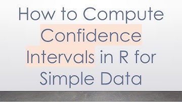How to Compute Confidence Intervals in R for Simple Data