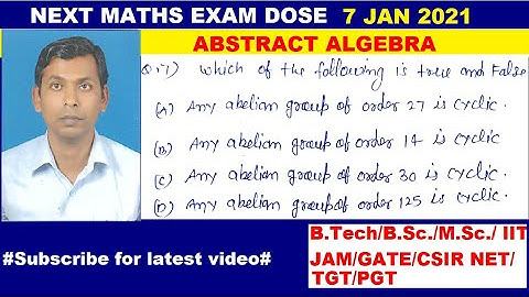 #02 next maths exam dose | mcq of abstract algebra | number of generator | abelian group | 7Jan 2021