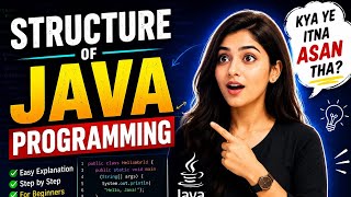 Structure of Java programming || public class main method explain || java structure in one video