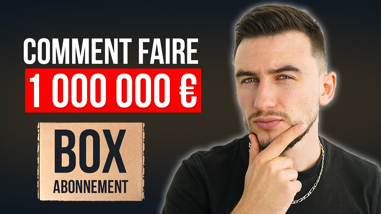 Devenir Millionnaire avec les Box par Abonnement (Rapidement)