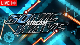 🔴LIVE🔴 Sonic Wave 45% // Stream 17 28-67, 26-66 & 77- 100 (Extreme Demon) NEW HARDEST // TOP 250