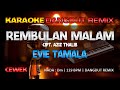 REMBULAN MALAM - Evie Tamala || RoNz Karaoke Dangdut Remix