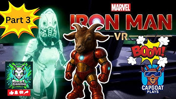 Capgoat suits up for IRONMAN VR part 3! Ghost has entered the multiverse!