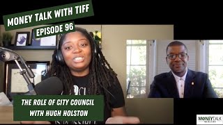 The Role of City Council with Hugh Holston