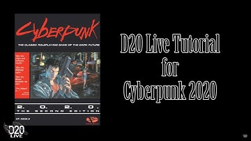 D20 Live Cyberpunk 2020 Tutorial