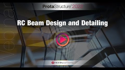 RC Beam Design and Detailing with ProtaStructure Suite 2022