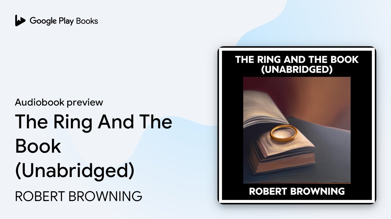 The ring and the book unabridged by robert browning audiobook