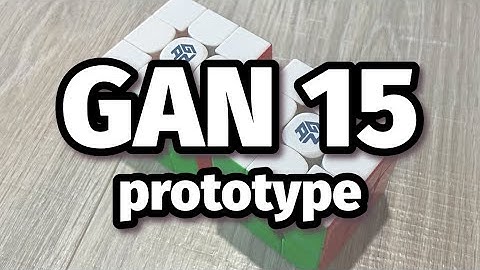 GAN 15 prototype NEW: Sub-5 Solves - Matty Hiroto Inaba from Hawaii