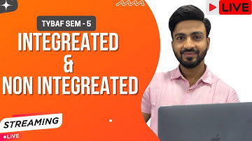 DAY 9 "TYBAF Sem 5 Accounts | Integrated & Non-Integrated | One Video Mein Full Clarity!"