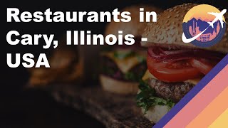 Restaurants in Cary, Illinois - USA