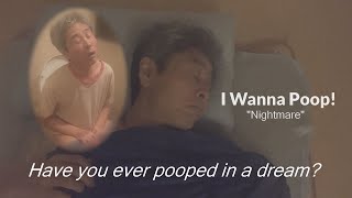 I wanna poop! ~Nightmare~ long ver.