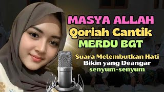 CANDU BANGET‼️Suara Qoriah Cantik Ini bikin candu yang dengar pikiran jadi rilex
