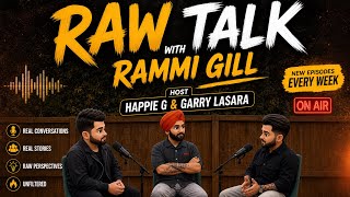 RAW TALK with RAMMI GILL | HOST - HAPPIE G &amp; GARRY LASARA | PARDESI MEDIA &amp; PARDESI FORCE CLUB 🇳🇿