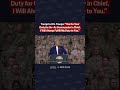Trump to U.S. Troops: “As Commander in Chief, I Will Always Fulfill My Duty to You.”