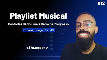 #12 - Controles de volume e Barra de Progresso | Playlist Musical JavaScript
