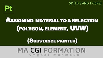 SUBSTANCE PAINETR : Assigning  material to a selection (polygon, element,  UVW)
