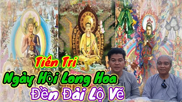 Lời Tiên Tri Của Phật - Diễn Biến Ngày Hội Long Hoa - Chú Tư Cư Sĩ" Tuấn Dũng | Châu Phú Area 51