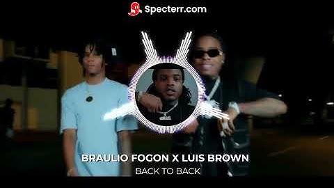 BRAULIO FOGON X LUIS BROWN - BACK TO BACK (DOBLE TONO ) PARA REVENTAR BAJOS TRAP AGRESIVO