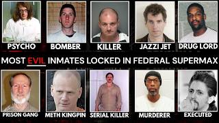 10 Most Evil Inmates Ever Locked Away in Federal Supermax Death Row Prison Files Compilation