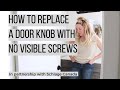How to Replace a Door Knob with no Visible Screws