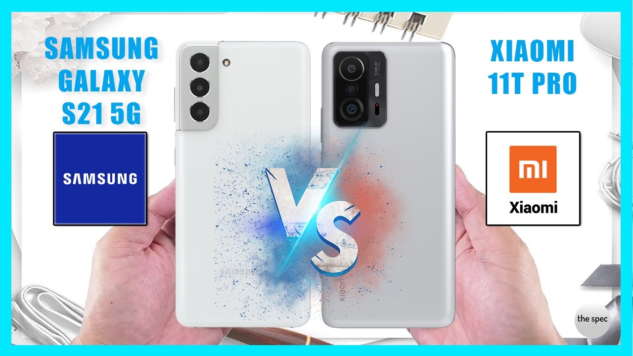 Vergleich Xiaomi 11t Pro Und Samsung S21 Samsung Galaxy S21 5G vs Xiaomi 11T PRO | Full Specifications