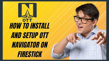 How to install / Setup OTT Navigator on FireStick step by step