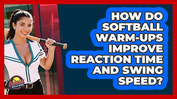 How Do Softball Warm-ups Improve Reaction Time And Swing Speed? - Softball Basics and Beyond