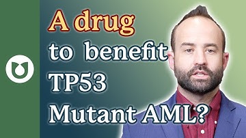 A Drug to Finally Benefit Patients with TP53 Mutant AML? | David Sallman | ASH 2021 #AML