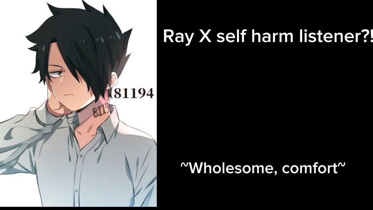 Ray X self harm listener (Ray comfort you by drawing on your arm to make you feel better )