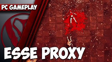 Esse Proxy | PC Gameplay | 1440p HD | Max Settings