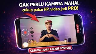 Gak Punya Kamera Mahal? Begini Cara Bikin Video Pro Cuma Pakai Hp Orb7 Tips Konten Kreator Pemula