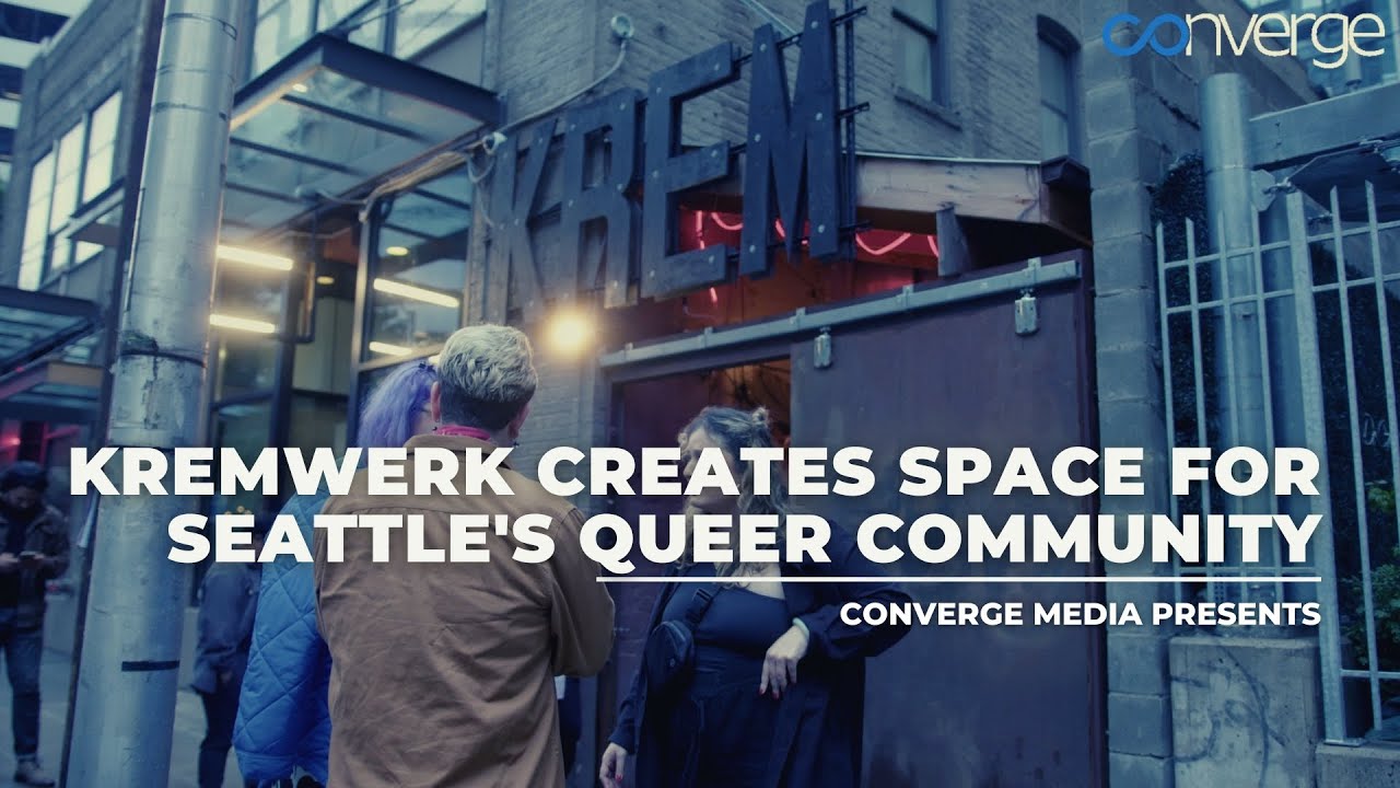 Kremwerk Creates Space for Seattle's Queer Community