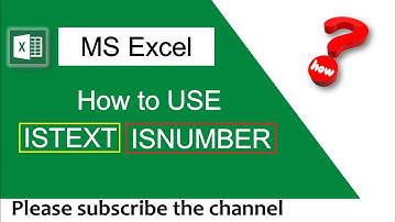 Excel Formula - How to use ISTEXT and ISNUMBER formula in excel