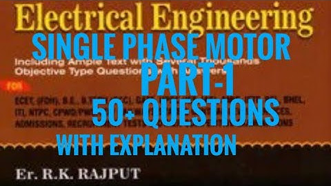 Single phase Motor, Part-1 / RK Rajput
