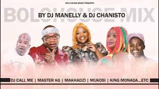 Bolo House Mix By DJ MaNelly & DJ Chanisto [ Mix]