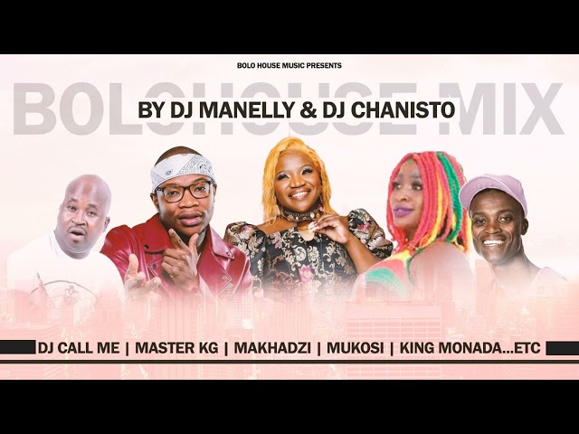 Bolo House Mix By DJ MaNelly & DJ Chanisto [Official Mix] class=
