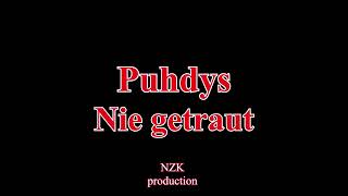 Puhdys - Nie getraut(Lyrics)