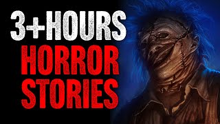 3+ Hours Of Horror Stories To Keep You Up All Night