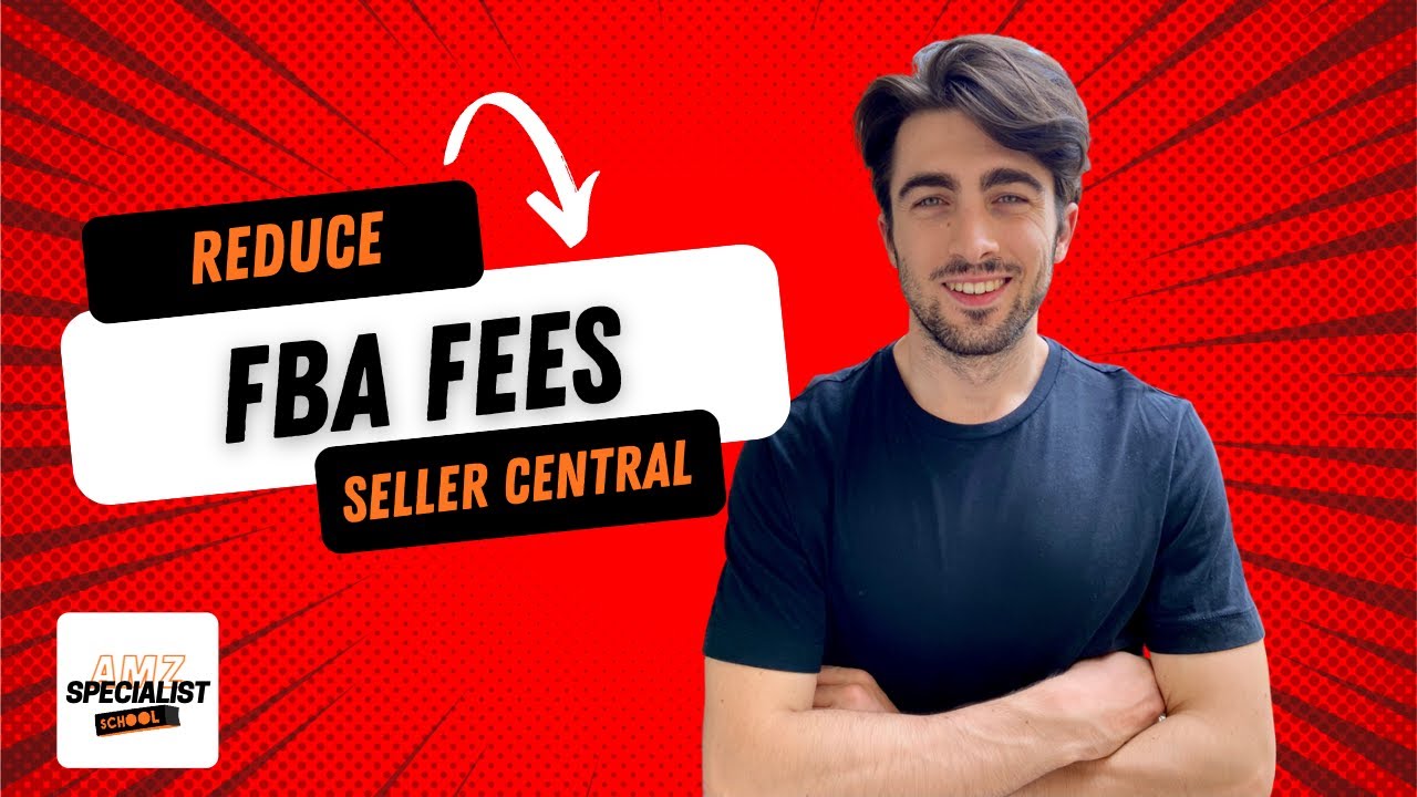 How to Reduce FBA Fees on Your Amazon Seller Central Account - Amazon ...
