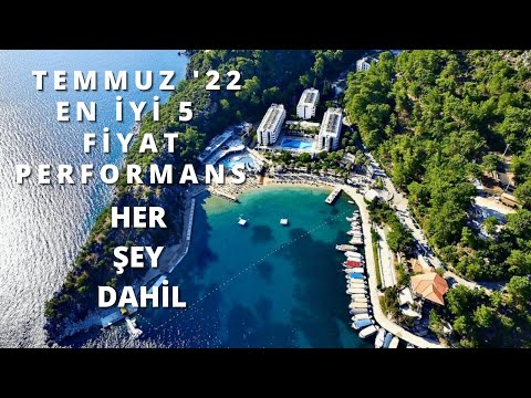 TEMMUZ '22  EN İYİ FİYAT - PERFORMANS HER ŞEY DAHİL OTEL ÖNERİLERİ | Her Şey Dahil Otel Fırsatları