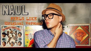 Naul - Feels Like (Original Version) feat. ELECTRIC GUITAR [EXTENDED INTRO & OUTRO]