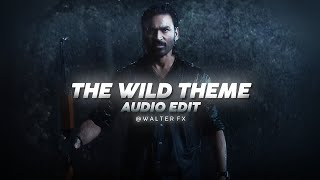 The wild theme - om [audio edit]