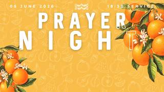 05 June 2026 || Prayer Night || 18:55 PM Service