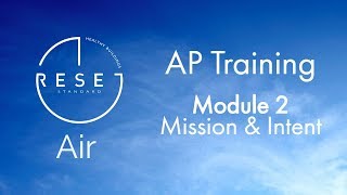 RESET Air AP Training Module 2 - Mission & Intent
